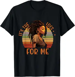100%25 Cotton It's the Locs For Me Afro Hair Black American African Girl T-Shirt