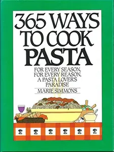USED-365 Ways to Cook Pasta by Marie Simmons (Unknown)