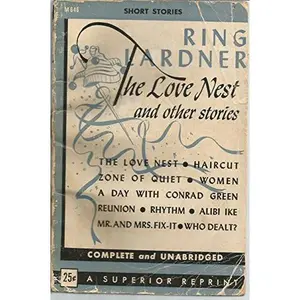 USED-The love nest, and other stories by Ring Lardner (Hardcover)