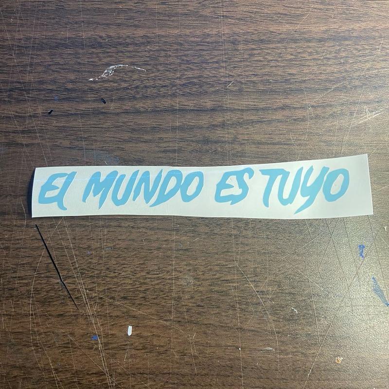 El Mundo Es Tuyo Car Decal with Bold Lettering
