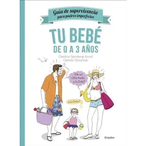 USED-Tu Bebé de 0 a 3 Años / Guía de Supervivencia Para Padres Imperfectos by Kornberg, Candice (Paperback)