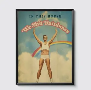 In This House / Office / Flat / Apartment, We Shit Rainbows - Wall Art Print, Gay, Humour, LGBT, Pride, Home, Poster