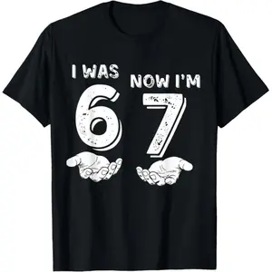 I was 6 Now I'm 7 Six Seven Meme with Hands 7th Birthday T-Shirt