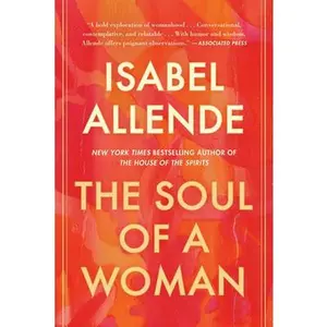 The Soul of a Woman -- Isabel Allende, Paperback