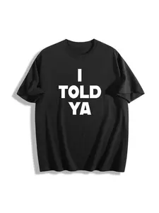 I Told Ya Shirt from Challengers, Graphic Tee, Unique Gift Shirt, Trendy Graphic T-Shirt