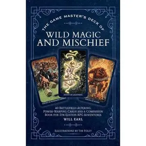 The Game Master's Deck of Wild Magic and Mischief: 40 Battlefield-Altering, Power-Warping Cards and a Companion Book for 5th Edition RPG Adventures [W -- Will Earl, Mixed Media Product