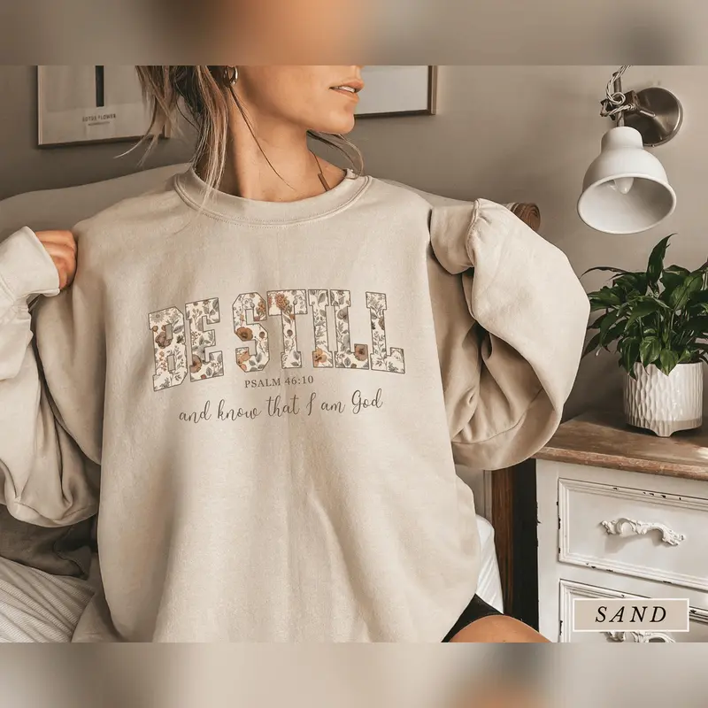 Jesus Sweatshirt Be Still and know Floral Sweater Gift for Christian Women Bible Verse Sweatshirt Trendy Crewneck Hoodied Unisex Cotton Pullovers