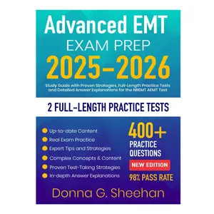 Advanced EMT Exam Prep 2025-2026: Study Guide with Proven Strategies, Full-Length Practice Tests and Detailed Answer Explanations for the NREMT AEMT Test