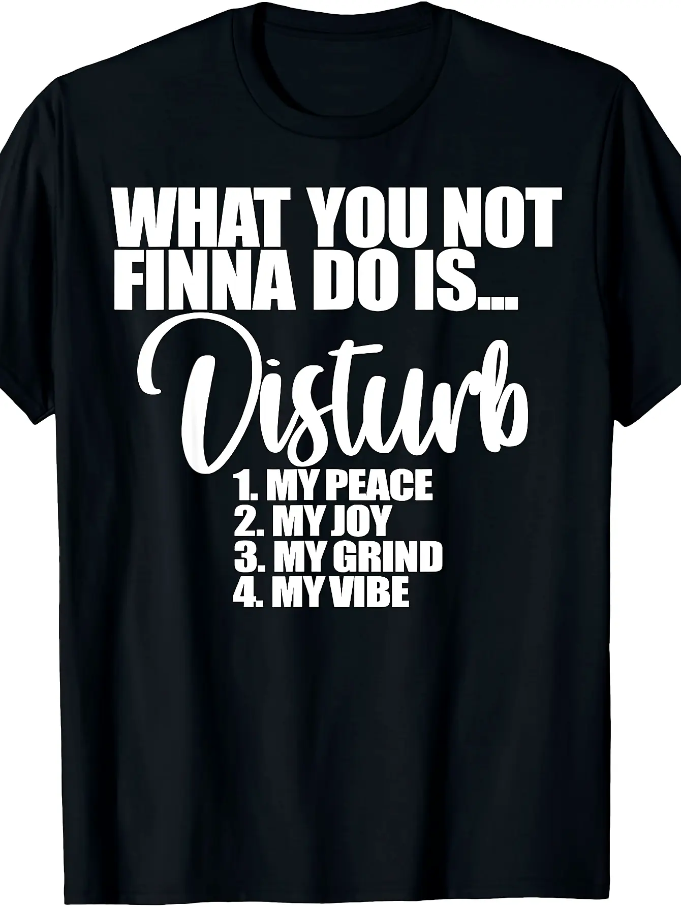 "Don't Disturb My Peace / Joy / Grind" T-Shirt - Vintage Statement Slogan Tee, Soft Cotton Crew Neck, Breathable Fabric, All-Season Casual Outfit for Men
