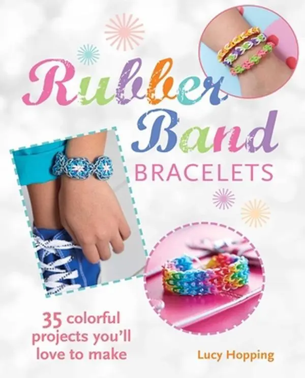 Used Paperback Book - Rubber Band Bracelets: 35 Colorful, Easy Projects with Loom, Clip, Hook Accessories by Lucy Hopping (English), Crafty