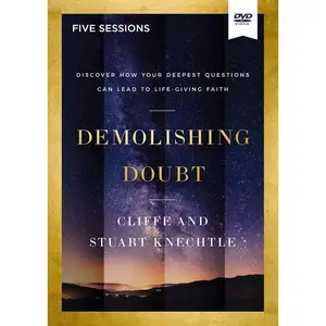 Demolishing Doubt Video Study: Discover How Your Deepest Questions Can Lead to Life-Giving Faith