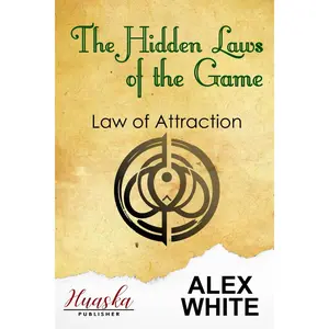 The Hidden Laws of the Game: Law of Attraction Paperback – November 13, 2024