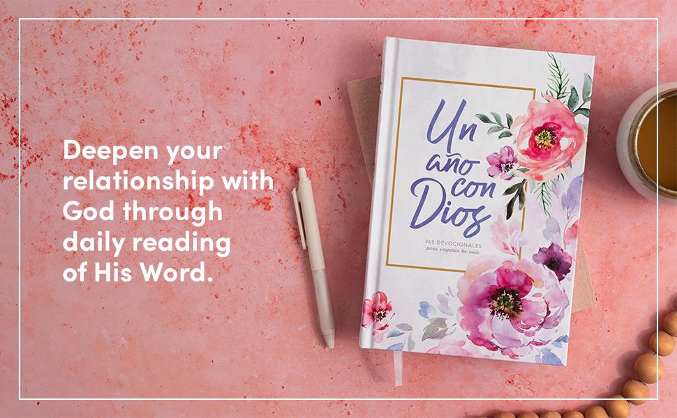 Un año con Dios: 365 devocionales para inspirar tu vida | A Year With God: 365 Devotions to Inspire Your Life