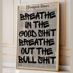 Retro Funny Breath In The Good Shit Poster, Newspaper Print, Aesthetic Typography Wall Art, Canvas Wall Decor, Inspirational Poster