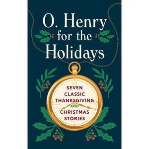 O. Henry for the Holidays -- O. Henry, Hardcover