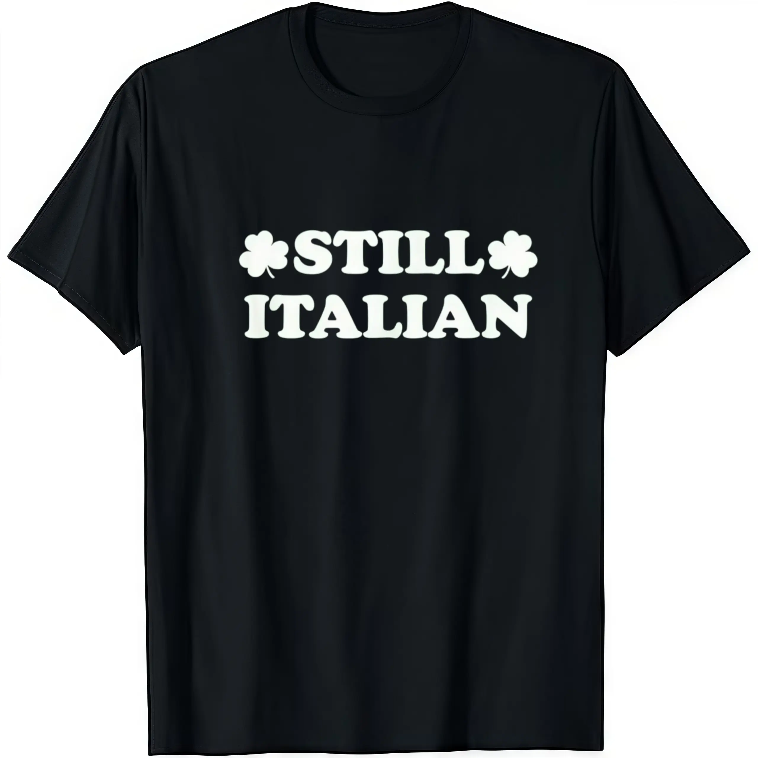 Italian-American St. Patrick’s Fun  Still Italian Shamrock Tee  Streetwear Holiday Wear y2k cotton fashion Streetwear Lover Gift Top Trending