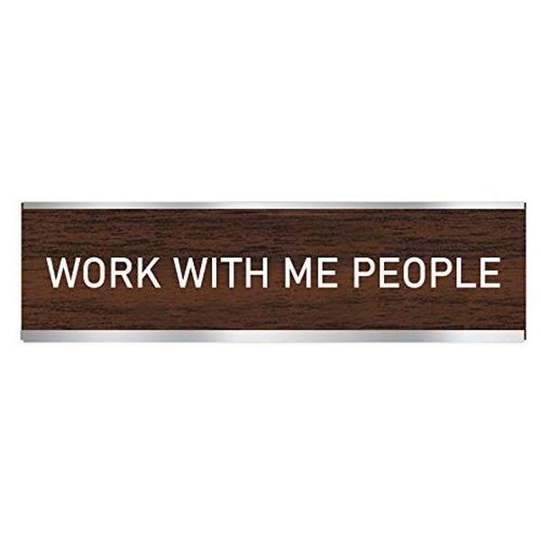 LEMONSODA Novelty Nameplate Style Desk Sign (Work With Me People) - 8 X 2 X 1.25 inches