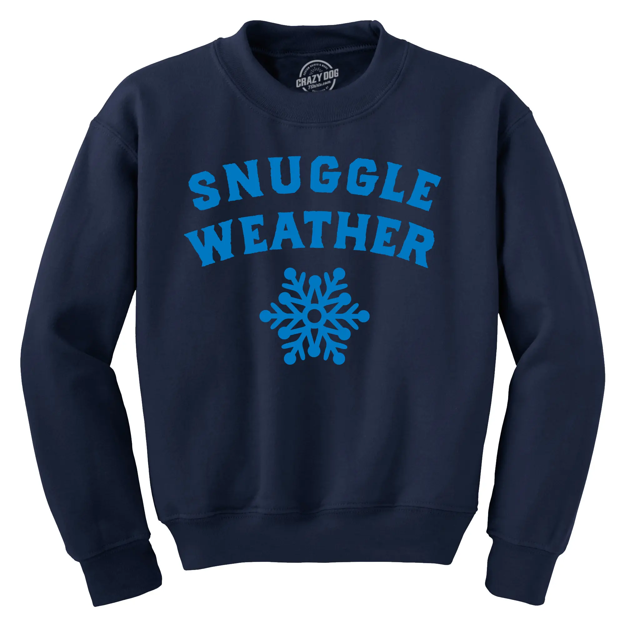 Snuggle Weather Crewneck Sweatshirt Funny Cold Winter Cuddle Joke Longsleeve Sweater Funny Sweater Funny Sarcastic Long Sleeve Crew Novelty Sweatshirts for Men Navy -