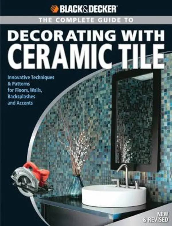 USED-The Complete Guide to to Decorating with Ceramic Tile: Innovative Techniques & Patterns for Floors, Walls, Backsplashes & Accents by Jerri Farris (Paperback)