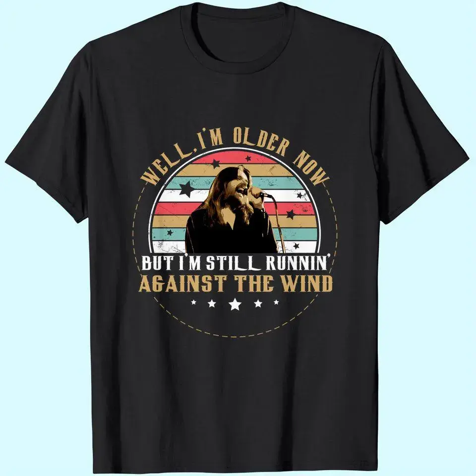 Against The Wind Shirt, Well I'm Older Now Retro Music Shirt, Bob Seger Shirt, Classic Rock Fan Graphic Tee