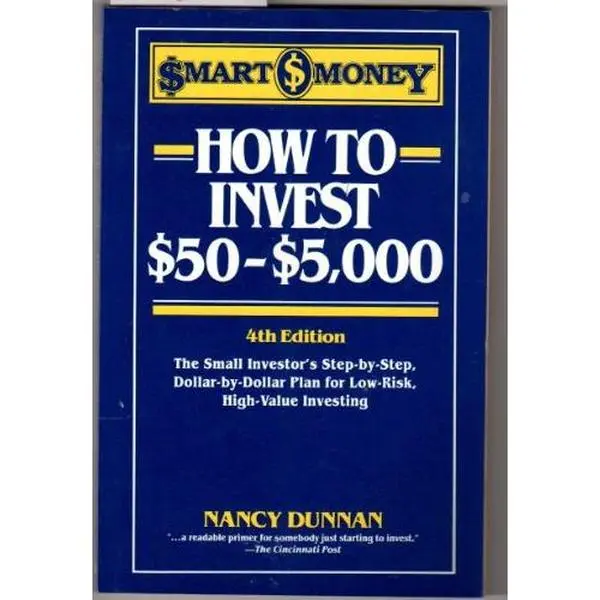 USED Book - How to Invest $50-$5,000: The Small Investor's Step-By-Step, Dollar-By-Dollar Plan for Low Risk, High Return Investing (Smart Money Series) by Nancy Dunnan (Paperback) - english