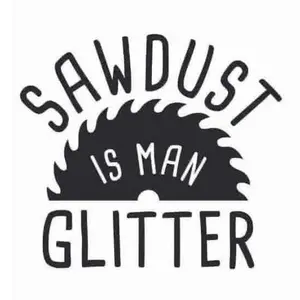 Sawdust is Man Glitter 2x2 Magnet