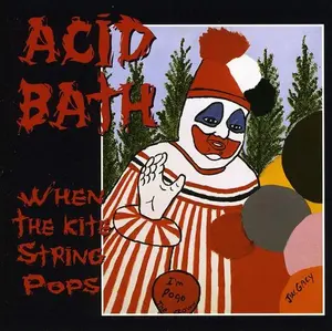 Acid Bath - When the Kite String Pops  [COMPACT DISC - CD]