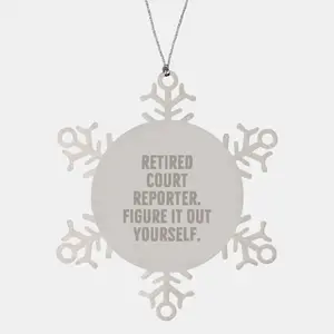 Funny Court Reporter Gifts for Men, Unique Snowflake Ornament from a Retired Court Reporter, Christmas Unique Gifts