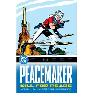 DC Finest: Peacemaker: Kill for Peace -- Joe Gill, Paperback