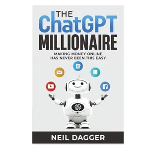 The ChatGPT Millionaire: Making Money Online has never been this EASY (How to make money with AI) Paperback