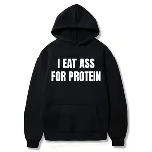 I Eat A*s For Protein Hoodie, Funny Workout Tee for Lifters, Degenerates & Alpha Bros Viral Gym Graphic Hoodie