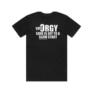 Funny 'This Orgy Sure is Off to a Slow Start' Graphic T-Shirt - Black Cotton, Regular Fit, Casual Humor Tee for Adults, Machine Washable, Perfect for Parties & Outdoor Events, Funny T Shirts