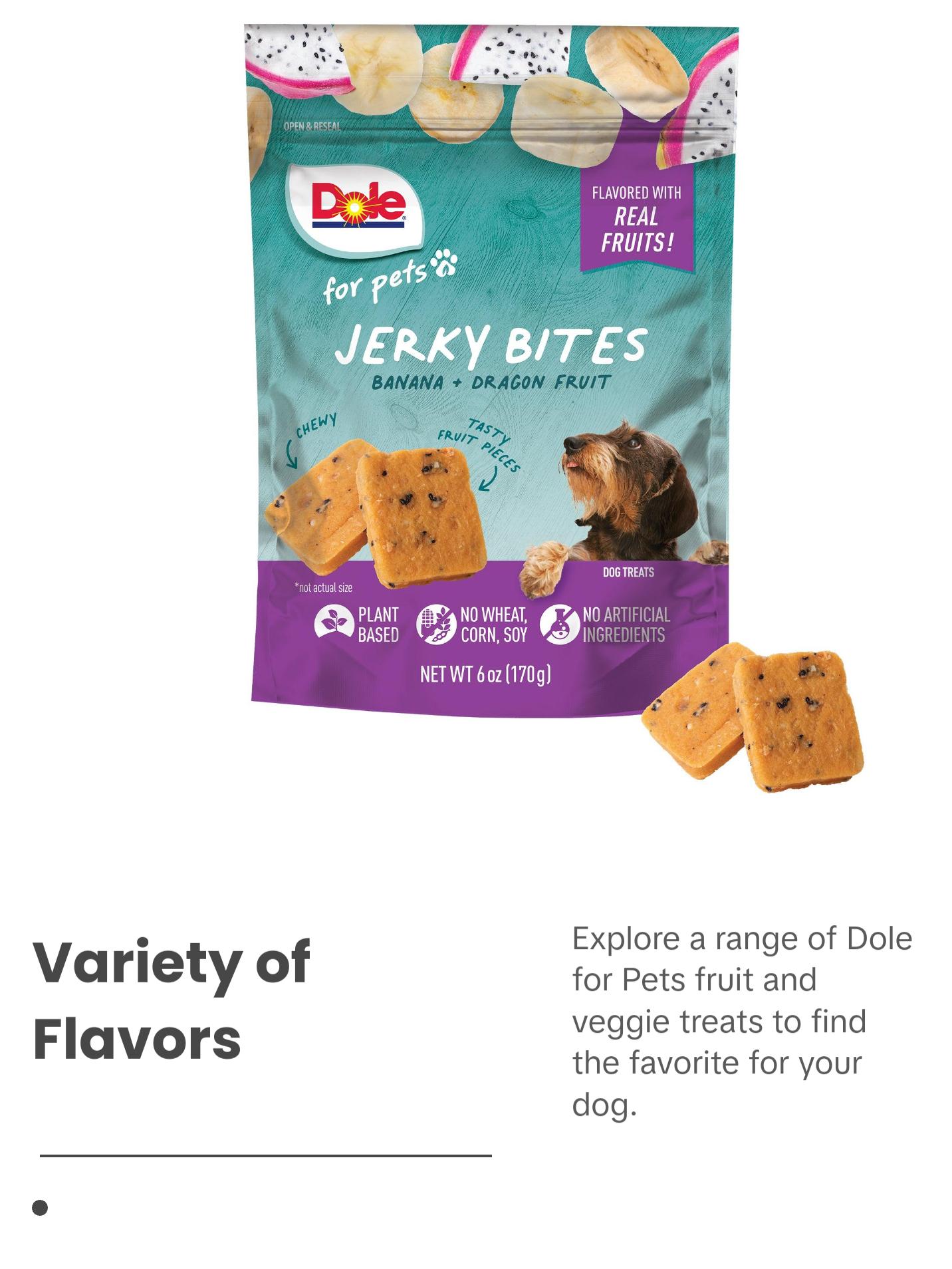Dole for Pets Fruit Jerky Bites Dog Treats, Banana and Dragon Fruit - Flavored with Real Fruits, No Wheat, Corn, Soy, Artificial Flavors, Colors, or Preservatives, 6 Oz