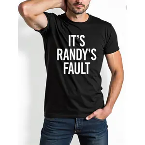Funny ITS_RANDYS_FAULT T-Shirt - Bold "' Randy' Fault" Print Crew Neck Tee for Men & Women - Soft Casual Shirt Suitable for Dad, Husband, Friends - Machine Washable Humorous Gift (Black/White) - All-Season Comfort Fit Funny Casual Attire