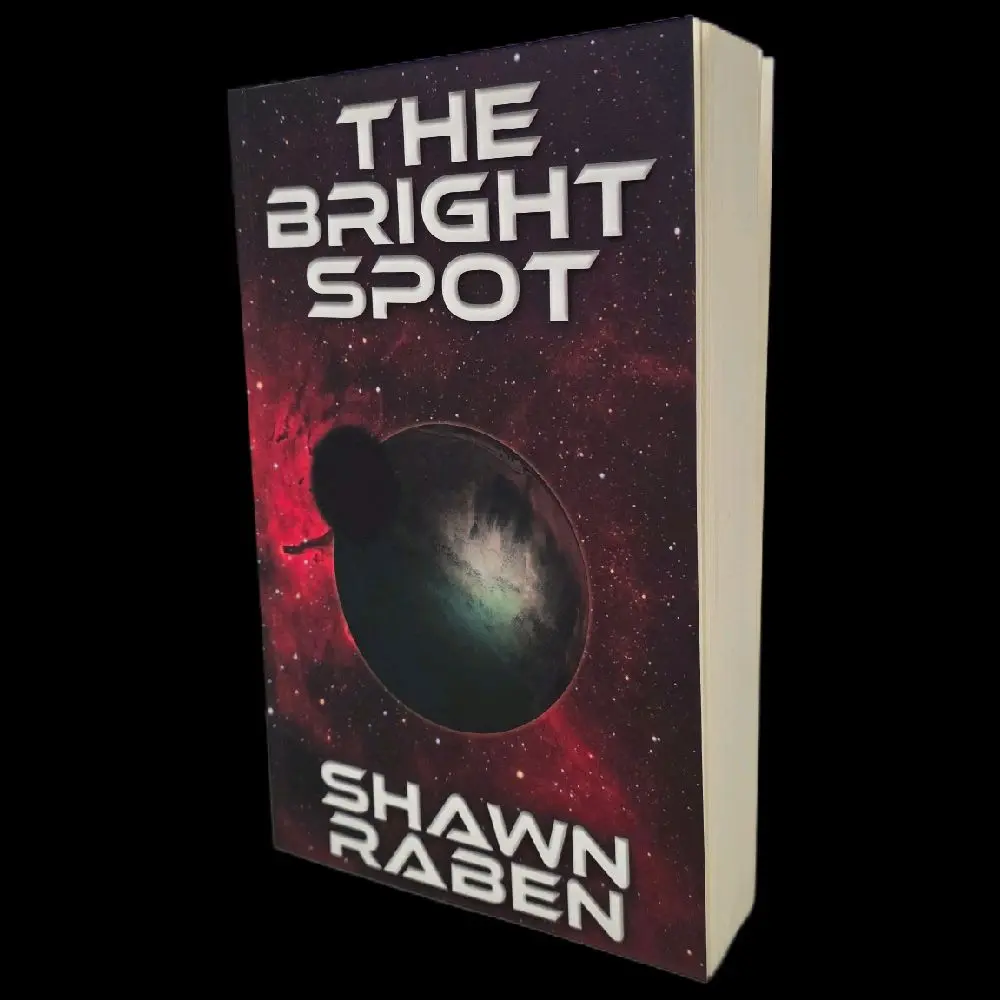 The Bright Spot [SIGNED] by Shawn Raben - Paperback - Sci-fi Post-apocalyptic Thriller