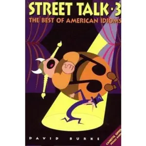 USED-Street Talk-3: The Best of American Idioms by David Burke (Paperback)