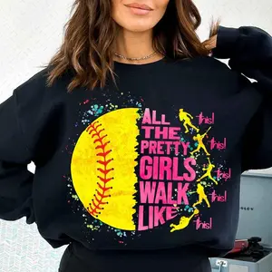 All The Pretty Girls Walk Like This Softball Player Sweatshirt – Funny Softball Design for Women, Girls, & Athletes – Cute Game Day Sports Sweatshirt