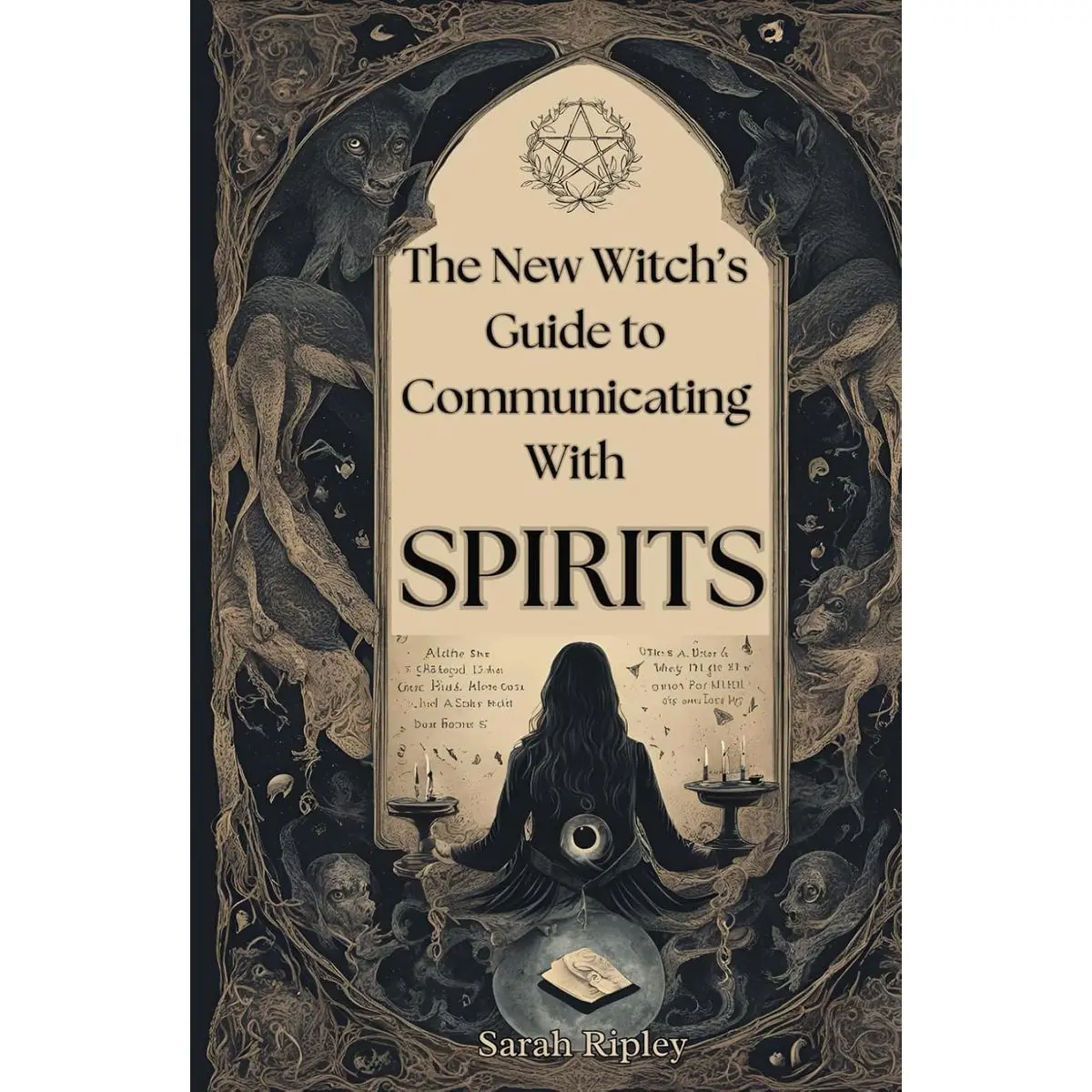 THE NEW WITCH'S GUIDE TO COMMUNICATING WITH SPIRITS: Exploring the Techniques of Pendulum Communication, Ouija Encounters, Mediums, Seances, and Necromantic Rituals (The Witchcraft Series) Hardcover – July 4, 2024