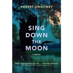 Sing Down the Moon -- Robert Gwaltney, Paperback