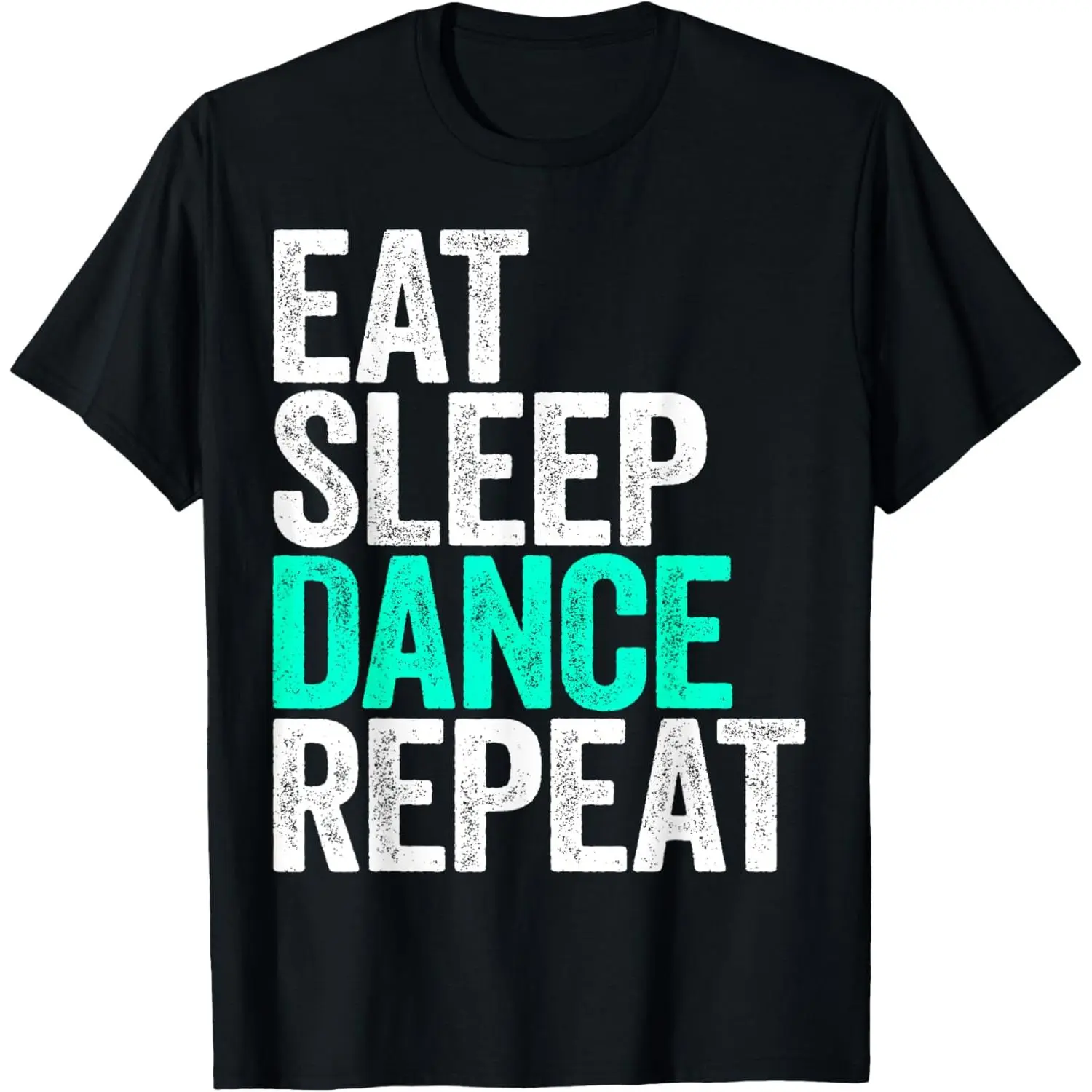 100% Cotton Eat Sleep Dance Repeat T-Shirt Dancer Shirt T-Shirt