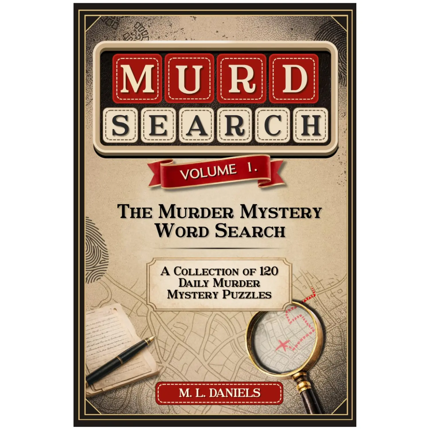 Murdsearch Volume 1: Detective English Murder Mystery Word Search Book - M L Daniels - Paperback, 156-Page Special Method-Focused Puzzle Collection with Killer Clues & Relaxing Daily Challenge
