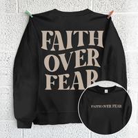 Faith Over Fear-Sweatshirt