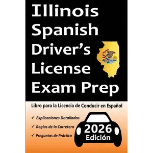 Preparación para el Examen de Licencia de Conducir en Español de Illinois: Preguntas de Práctica Basadas en el último Manual del Conductor, Señales de ... que Necesita para Aprobar! (Spanish Edition) Paperback – November 12, 2023