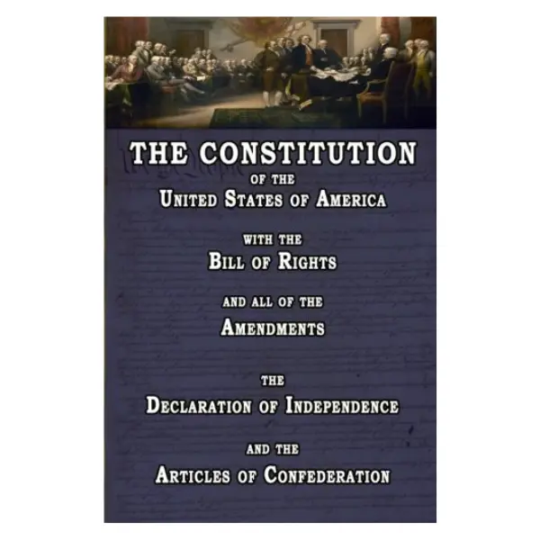 The Constitution of the United States of America, with the Bill of Rights and all of the Amendments; The Declaration of Independence; and the Articles of Confederation (Paperback), Soft Cover book