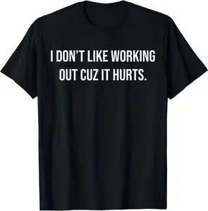 [100%25 Cotton] I Don't Like Working Out Cuz It Hurts T-Shirt - Graphic Tees,Trendy T-shirt - Short Sleeve Men Regular Fit Casual Streetwear Men Gifts