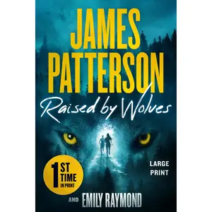 Raised by Wolves by James Patterson, Emily Raymond [Paperback Book]