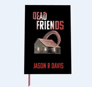TikTok Exclusive - Foil cover and Sprayed edge - Dead Friends - Signed Horror Novel by Jason R. Davis fiction book - Hardcover book special edition book - Alternative cover hard cover