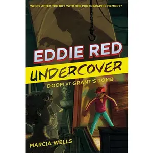 Eddie Red Undercover: Doom at Grant's Tomb (Eddie Red Undercover: Volume Number 3) by Marcia Wells||Marcos Calo [Paperback Book]