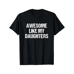 Awesome Like My Daughters Mom And Dad Perfect Mother's Day Father's Day T-Shirt