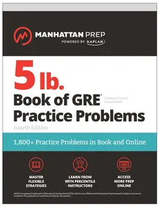 USED-5 lb. Book of GRE Practice Problems, Fourth Edition: 1,800+ Practice Problems in Book and Online (Manhattan Prep 5 Lb) by Manhattan Prep (Paperback)